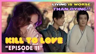 Kill To Love (紫陌红尘) | Episode 11 | MireiaTV Reaction Video
