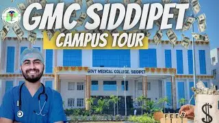 GMC Siddipet CAMPUS TOUR🏛️ |  College , Hostel , mess & FEE💰| Dj Being Medico