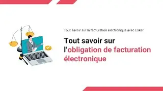 Tout savoir sur la facturation &eacute;lectronique avec Esker | S1E1