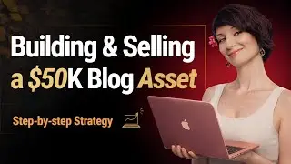 Building and Selling a $50K Blog Asset
