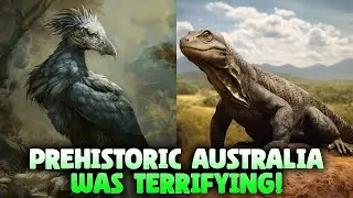 Here is Why Prehistoric Australia Was Terrifying!