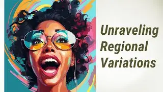 Slang Across The Map: Regional Twists in Language