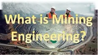What is Mining Engineering ?