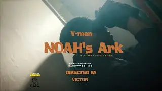 V-Man-NOAH`S ARK (Official video) DISS