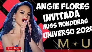 Angie Flores Invitada Miss Honduras Universo 2024