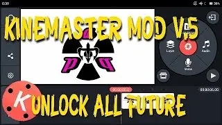 KINEMASTER MoD V5 #Unlock all Future ( No Root )