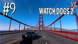 Watch Dogs 2&trade; ► HaDoCk ► Прохождение #9