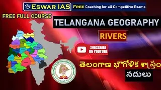 Telangana Geography | Rivers | TSPSC | Eswar IAS | Free Complete Course |