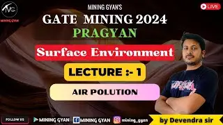 GATE MN 2024 || Surface  Environment || Lec:-1 | Air Polution || Pragyan || Mining Gyan