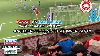 BIG WIN AT INVER AGAINST OUR RIVALS!!!! LARNE VS BALLYMENA IRISH LEAGUE VLOG!!!!