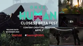 ONCE HUMAN CLOSEST BETA TEST (content creature program apply, sign up) #oncehuman #GamingR3BEL