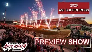 2026 450 Supercross Preview Show Episode 322