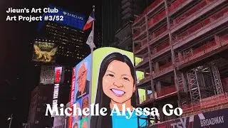Jieun's Art Club, Art Project #3/52: Michelle Alyssa Go