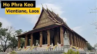 Ho Phra Keo Museum, Vientiane, Laos (or Haw Phra Kaew) - Temple Shrine Dating back to 1565