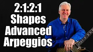 2:1:2:1 Shapes - Advanced Arpeggios - With Full PDF