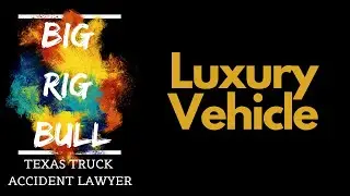 Luxury Vehicle Houston Car Accident Lawyers | Houston Car Accident Lawyer | Luxury Car Wreck Lawyers