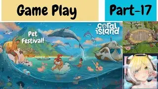 Celebrating the Pet Festival! &ndash; Adorable Pets and Fun Activities! | Coral Island Ep 17
