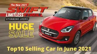 Top 10 Selling Car In June 2021 !! Maruti Suzuki 8 Cars In To 10 🔥🔥