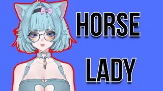 I can help with builds - Horse Lady can ride me anytime she wants
