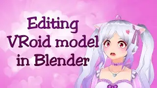 How to: From VRoid (Beta) to Blender to VRM