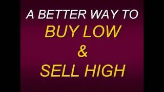 Steven Primo's A Better Way To Buy Low And Sell High