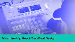 Learn Hip Hop & Trap Drum Design in Maschine - Course Trailer