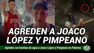 AGREDIERON a JOACO L&Oacute;PEZ y a PIMPEANO en la V&Iacute;A P&Uacute;BLICA con 