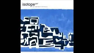 Isotope 217&deg; - The Unstable Molecule (1997) [Full Album]