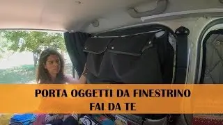 Sacca porta oggetti per il finestrino del van: come costruirla [Camperizzazione Ep.#7]