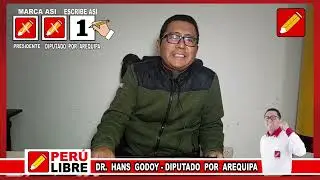DR. HANS GODOY- CANDIDATO A DIPUTADO POR AREQUIPA: NRO.1 PARTIDO POL&Iacute;TICO NACIONAL 
