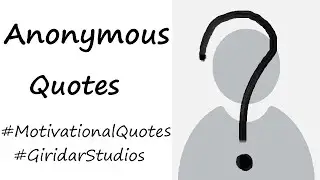 Anonymous Quotes to Inspire and Motivate you | Giridar Studios
