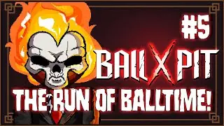 Ball x Pit- THE RUN OF BALLTIME (so far)! Ep. 5