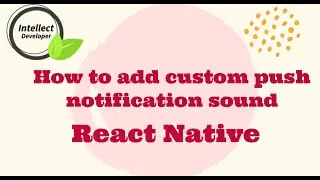 #3 How to change default push notification sound in react native  for android || Gulsher Khan