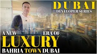 Bahria Town Dubai - A New Era Of Luxury | Awais Surahyo