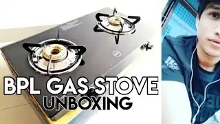 BPL ultra premium two burner gas store with toughened glass | BPL gas stove unboxing | Ashish Kumar
