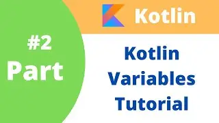 #2 Kotlin Variable in Hindi | Kotlin for Beginners Tutorial in Hindi | var, val, lateinit and const.