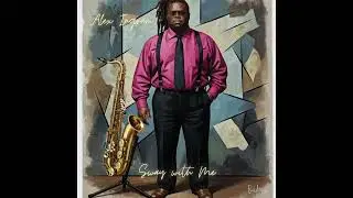 Sway with Me-Alex Ingram's Jazz Experience #music #jazzmusic #alexingram #smooth