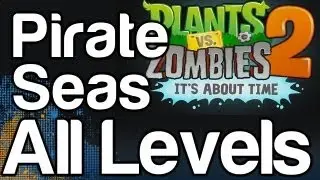 Plants vs Zombies 2 PvZ2 - All Pirate Seas Levels Walkthrough Guide Day 1-Day 10 | WikiGameGuides