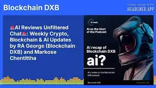 🚨AI Reviews Unfiltered Chat🚨: Weekly Crypto, Blockchain & AI Updates by RA George (Blockchain...