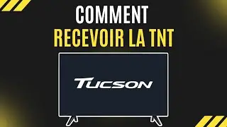 Comment recevoir la TNT sur une t&eacute;l&eacute; Tucson