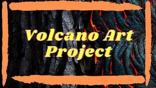 Volcano Art Project