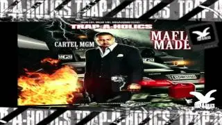 Trapaholics Presents : Cartel - MafiaMade Volume 1 ( Track 1 - 3 )
