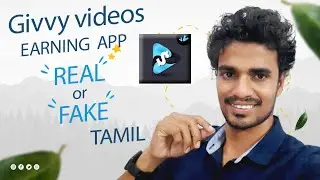 Givvy Videos Cash Earning App Real Or Fake in Tamil