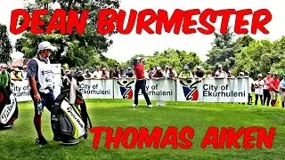 Dean Burmester | Thomas Aiken | 2017 BMW SA Open