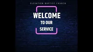 Elevation Baptist Church Wednesday Word Study Service - January 14, 2026