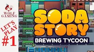 The Soda Story: Brewing Tycoon Lets Play #1