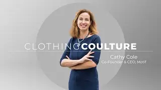 Clothing Coulture | Filling the Gap in Apparel Industry Education with Cathy Cole