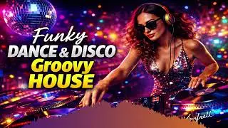 Funky Dance & Disco &ndash; Groovy House | DJ Lena