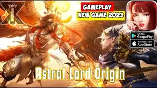 Astral lord origin Gameplay lv1-100 - Android iOS