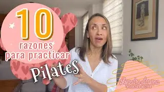 10 razones para practicar Pilates!!!
